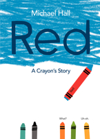 Red: A Crayon's Story 0062252070 Book Cover