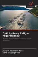 Cykl zyciowy Caligus rogercresseyi (Polish Edition) 6208482739 Book Cover