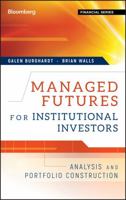 Managed Futures for Institutional Investors: Analysis and Portfolio Construction 1576603741 Book Cover