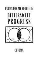 Poems For My People II: Bittersweet Progress B08QRXTCGG Book Cover
