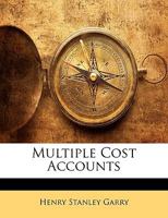 Multiple Cost Accounts 1437044166 Book Cover