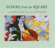 Echoes from the Square 0921156995 Book Cover
