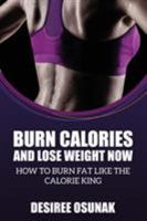 Burn Calories and Lose Weight Now 1632874687 Book Cover