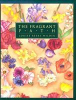 The Fragrant Garden: A Book About Sweet Scented Flowers and Leaves 0486230716 Book Cover