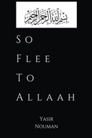 So Flee to Allaah B0BMF3MV5D Book Cover