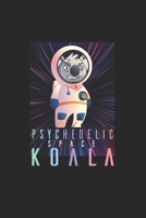 Psychodelic Space Koala Psychonaut: Trippy Outer Space 6X9 Dot Grid Journal B083XT1BZG Book Cover