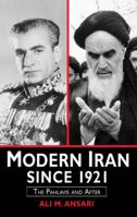 A History of Modern Iran Since 1921: The Pahlavis and After 0582356857 Book Cover