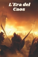 L'Era del Caos (Italian Edition) B0CFD2MC3S Book Cover