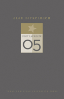 Alan Birkelbach: (Tcu Texas Poets Laureate) 0875653405 Book Cover