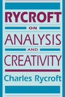 Rycroft on Analysis and Creativity 0814774288 Book Cover