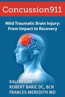Concussion911: Mild Traumatic Brain Injury: From Impact to Recovery B0DZ131P1N Book Cover