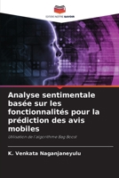 Analyse sentimentale basée sur les fonctionnalités pour la prédiction des avis mobiles 6206420477 Book Cover