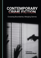 Contemporary Crime Fiction: Crossing Boundaries, Merging Genres 1527564061 Book Cover