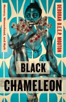 Black Chameleon: Memory, Womanhood, and Myth 125086156X Book Cover