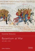 Byzantium at War (Essential History) 1841763608 Book Cover