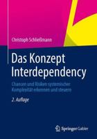 Das Konzept Interdependency: Chancen Und Risiken Systemischer Komplexitat Erkennen Und Steuern 3642449433 Book Cover