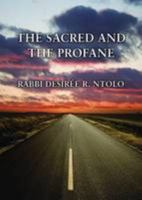The Sacred and the Profane: The Message from a Planet Beyond the Stars Created Man on Earth 1907540652 Book Cover