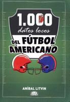 1,000 datos locos del fútbol americano 9877473283 Book Cover