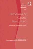 Paradoxes of Cultural Recognition: Perspectives from Northern Europe 1138267775 Book Cover