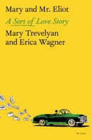 Mary and Mr. Eliot: A Sort of Love Story 1250321832 Book Cover