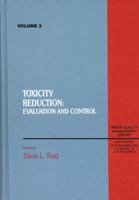 Toxicity Reduction: Evaluation and Control, Volume III (Water Quality Management Library) 0877629056 Book Cover