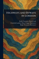 Highways and Byways in London 1023391759 Book Cover