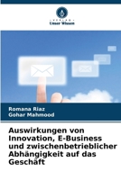 Auswirkungen von Innovation, E-Business und zwischenbetrieblicher Abhängigkeit auf das Geschäft (German Edition) 6208235065 Book Cover
