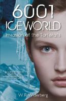 6001 Iceworld: Invasion of the Torterats 0980809606 Book Cover