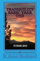 Tranquility Base: Year One: Poems 2015 1530016118 Book Cover