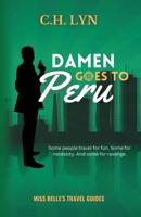 Damen Goes to Peru: Miss Belle's Travel Guides 1960659138 Book Cover