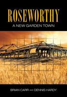Roseworthy - A New Garden Town 0646593706 Book Cover