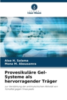 Provesikuläre Gel-Systeme als hervorragender Träger (German Edition) 6207695178 Book Cover