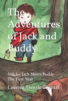 The Adventures of Jack and Buddy: Vol. 1 - Jack Meets Buddy - The First Year B0BVDX1J7H Book Cover