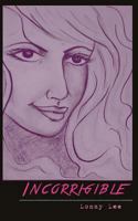 Incorrigible 0692673741 Book Cover
