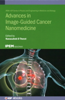 Advances in Image Guided Cancer Nanomedicine 0750336730 Book Cover