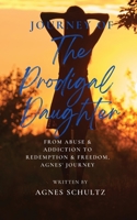 Journey of the Prodigal Daughter B0BYTJHXJ4 Book Cover