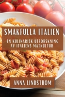 Smakfulla Italien: En Kulinarisk Utforskning av Italiens Matkultur (Swedish Edition) 1835799744 Book Cover