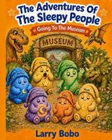 The Adventures Of The Sleepy People: Going To The Museum B0HHQP6HR1 Book Cover