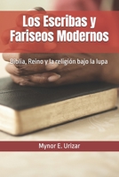 Los Escribas y Fariseos Modernos: Biblia, Reino y la religión bajo la lupa (Spanish Edition) B0GDM9XBB1 Book Cover