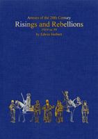 RISINGS AND REBELLIONS 1919-39: Organisation, Warfare, Dress and Weapons. Interwar Colonial Campaigns in Africa, Asia, and the Americas (Armies of the Twentieth Century) 1901543129 Book Cover