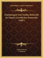 Zeichnungen Von Sandro Botticelli Zu Dante's Goettlicher Komoedie (1887) 116106088X Book Cover
