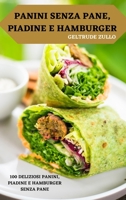 Panini Senza Pane, Piadine E Hamburger 1836870523 Book Cover