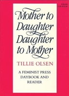Mother to Daughter, Daughter to Mother: A Daybook and Reader 0935312374 Book Cover