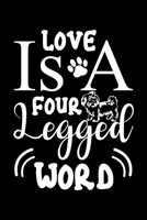 Love Is a Four Legged Word: Cute Shih Tzu Default Ruled Notebook, Great Accessories & Gift Idea for Shih Tzu Owner & Lover.Default Ruled Notebook With An Inspirational Quote. 1671373316 Book Cover
