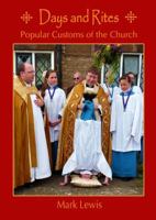 Days and Rites: Popular Customs of the Church 1905646232 Book Cover