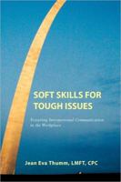 Soft Skills for Tough Issues 1436328780 Book Cover