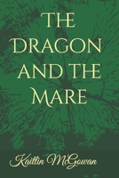 The Dragon and the Mare B0CKQ252DR Book Cover