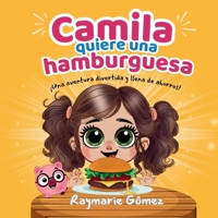 Camila quiere una hamburguesa - ¡Una aventura divertida, llena de ahorros y sorpresas! (Spanish Edition): ¡Aprender a ahorrar nunca fue tan divertido! (Camila’s Money Adventures – Language Series) B0FNWPT725 Book Cover