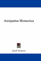 Antiguitas Homerica 1432663615 Book Cover