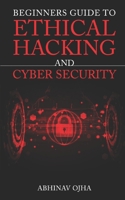 Beginners Guide To Ethical Hacking And Cyber Security 1649832907 Book Cover